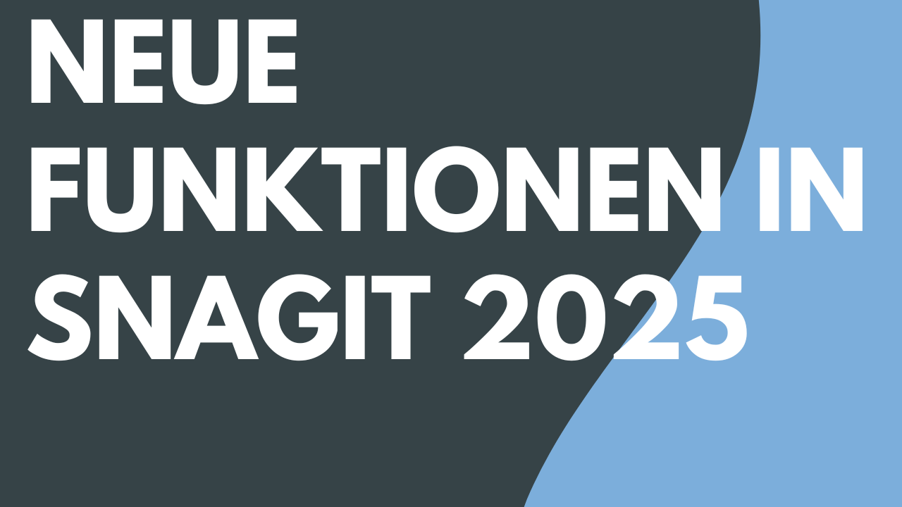 Neue Funktionen in Snagit 2025