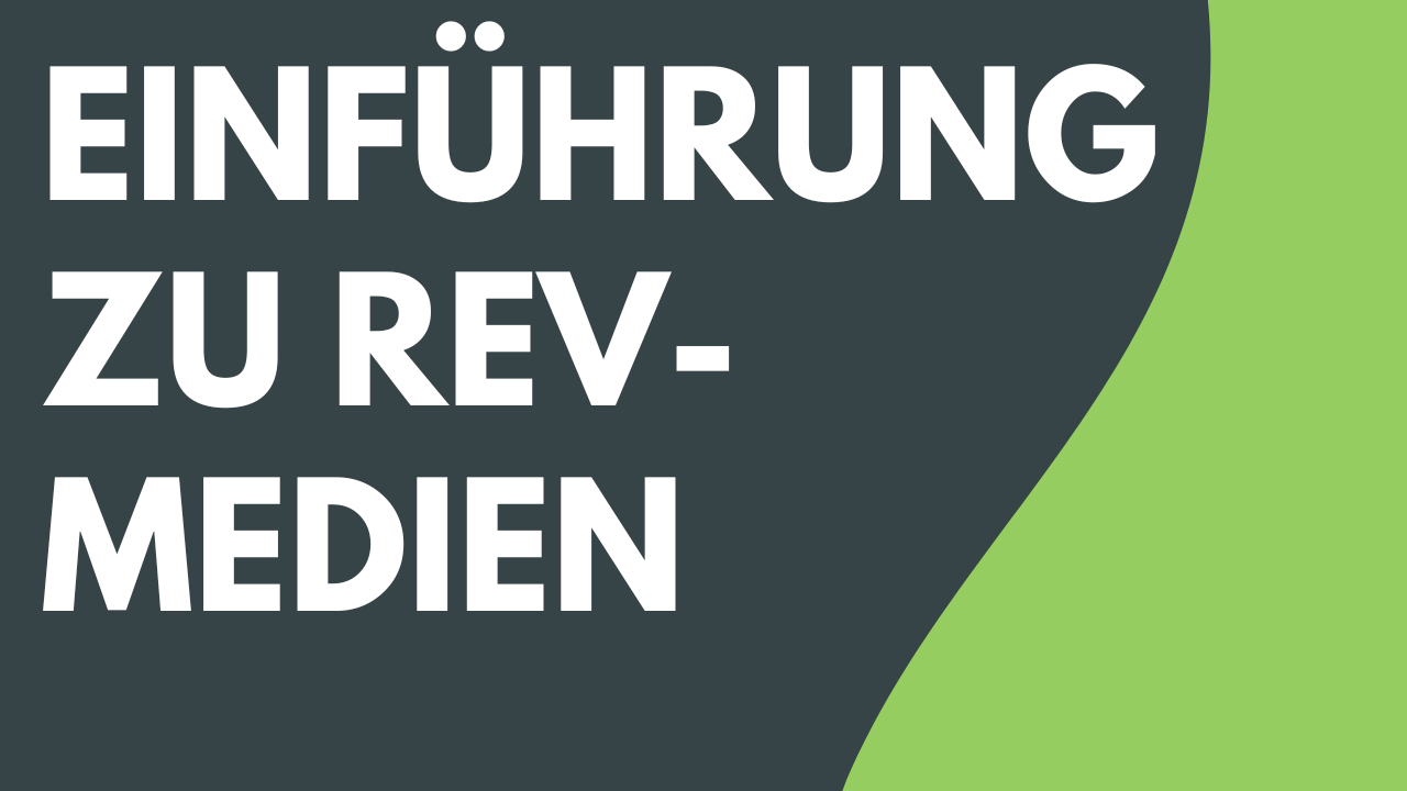 Einführung zu Rev-Medienclips